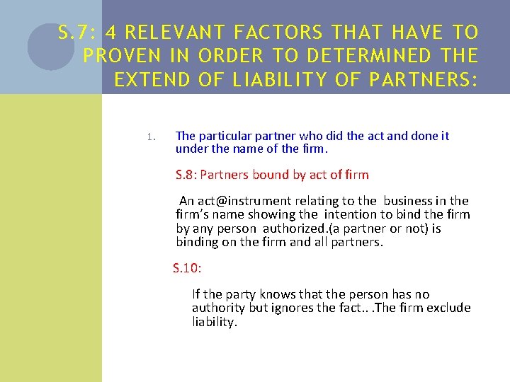 S. 7: 4 RELEVANT FACTORS THAT HAVE TO PROVEN IN ORDER TO DETERMINED THE