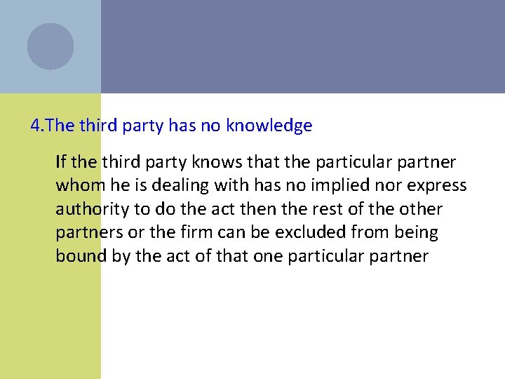 4. The third party has no knowledge If the third party knows that the