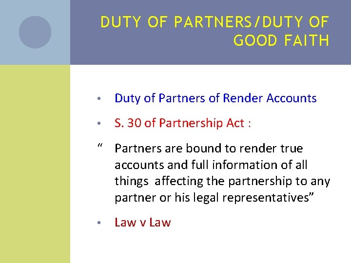 DUTY OF PARTNERS/DUTY OF GOOD FAITH • Duty of Partners of Render Accounts •