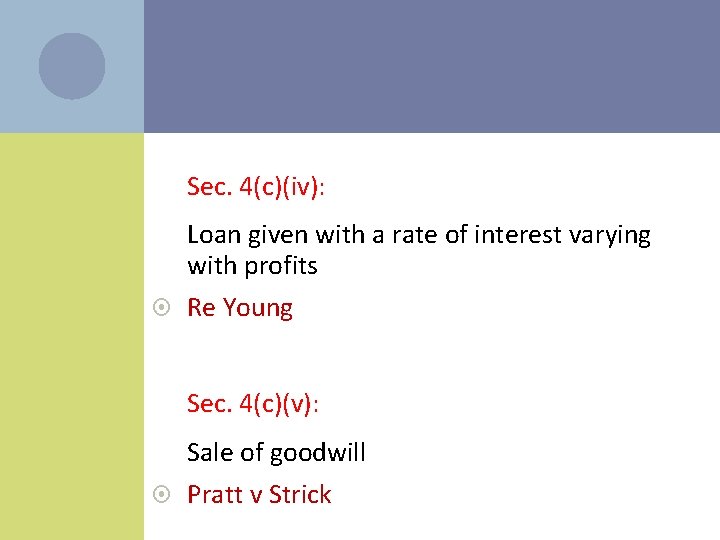 Sec. 4(c)(iv): Loan given with a rate of interest varying with profits Re Young