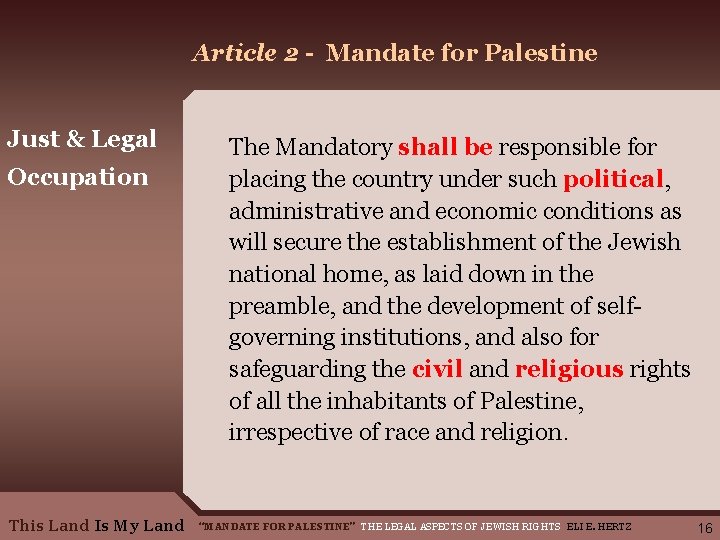 Article 2 - Mandate for Palestine Just & Legal Occupation This Land Is My