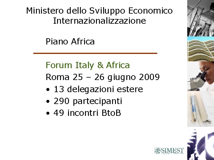 Ministero dello Sviluppo Economico Internazionalizzazione Piano Africa Forum Italy & Africa Roma 25 –