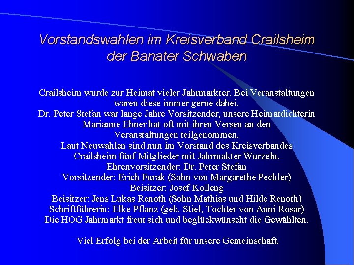 Vorstandswahlen im Kreisverband Crailsheim der Banater Schwaben Crailsheim wurde zur Heimat vieler Jahrmarkter. Bei