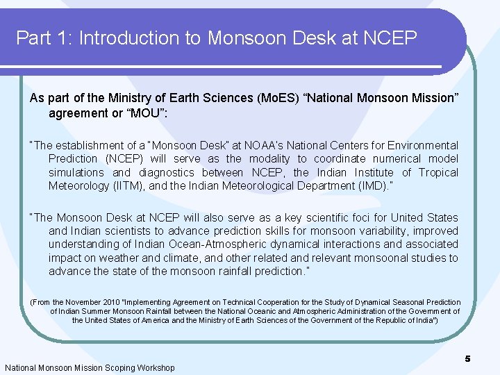 Part 1: Introduction to Monsoon Desk at NCEP As part of the Ministry of Part 1: Introduction to Monsoon Desk at NCEP As part of the Ministry of