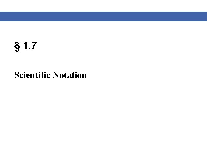 § 1. 7 Scientific Notation 