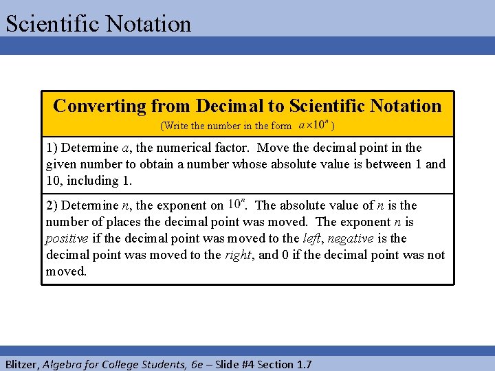 Scientific Notation Converting from Decimal to Scientific Notation (Write the number in the form