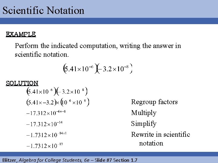 Scientific Notation EXAMPLE Perform the indicated computation, writing the answer in scientific notation. SOLUTION Scientific Notation EXAMPLE Perform the indicated computation, writing the answer in scientific notation. SOLUTION