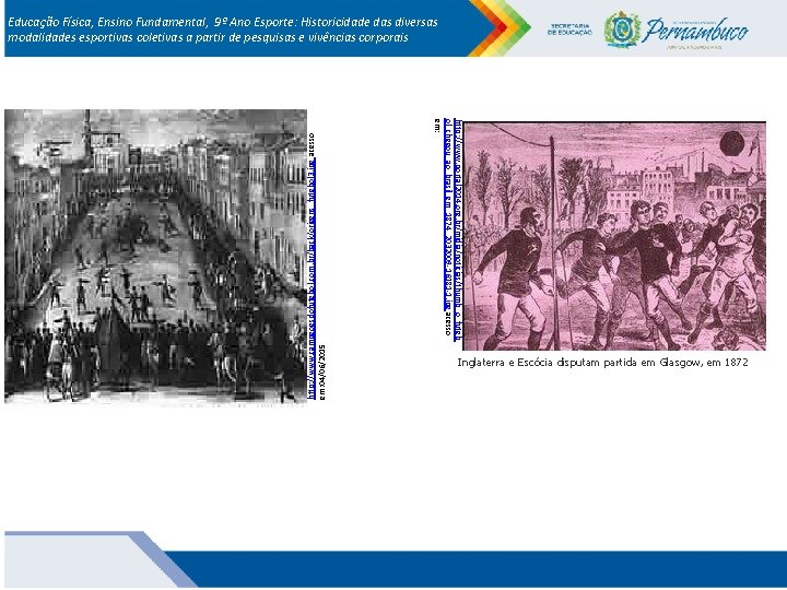 http: //www. portal 2014. org. br/midia/noticias/thumb_o_futeb ol_chegou_ao_brasil_em_1874_2032009 -16181 -1. jpg acesso em: http: //www.