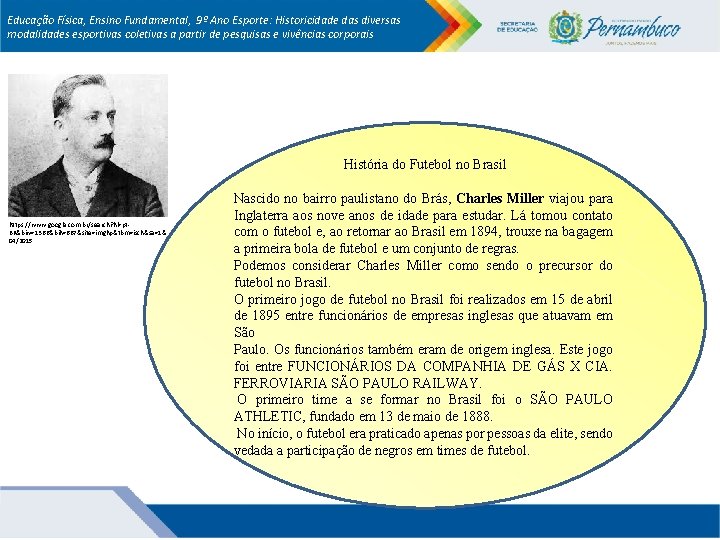 Educação Física, Ensino Fundamental, 9º Ano Esporte: Historicidade das diversas modalidades esportivas coletivas a