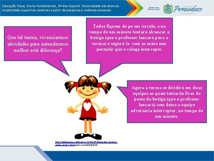 Educação Física, Ensino Fundamental, 9º Ano Esporte: Historicidade das diversas modalidades esportivas coletivas a