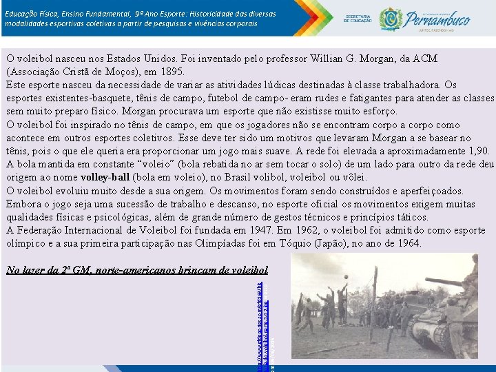 Educação Física, Ensino Fundamental, 9º Ano Esporte: Historicidade das diversas modalidades esportivas coletivas a