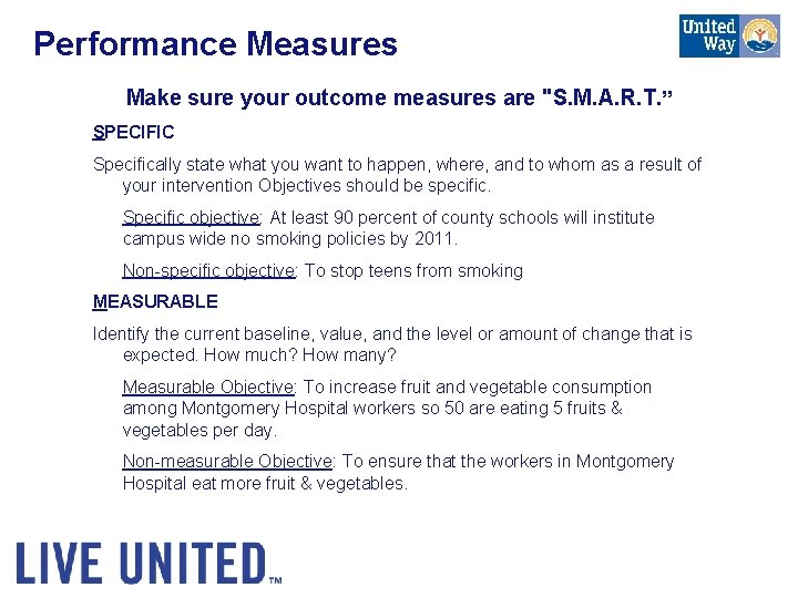 Performance Measures Make sure your outcome measures are "S. M. A. R. T. ”