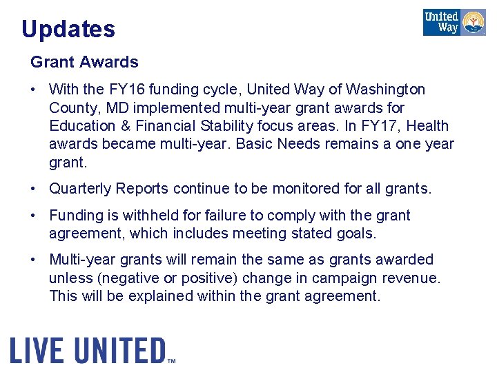 Updates Grant Awards • With the FY 16 funding cycle, United Way of Washington
