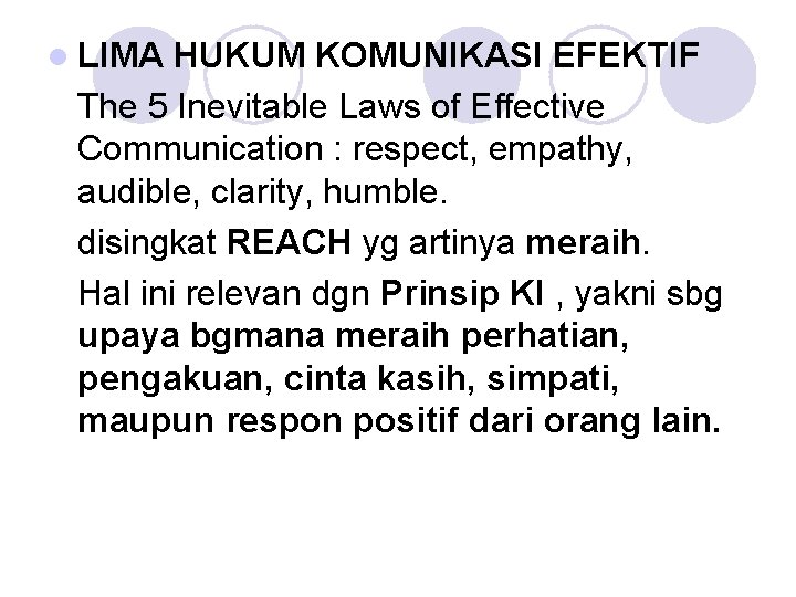 l LIMA HUKUM KOMUNIKASI EFEKTIF The 5 Inevitable Laws of Effective Communication : respect,