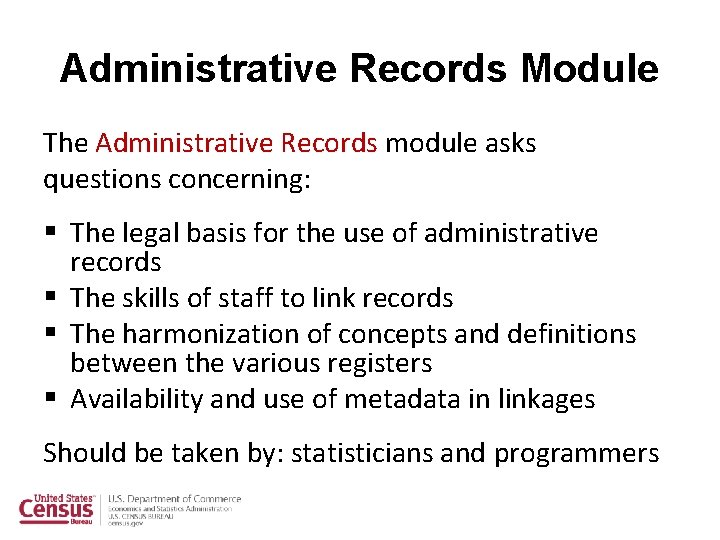 Administrative Records Module The Administrative Records module asks questions concerning: § The legal basis
