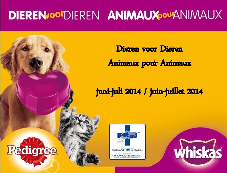 Dieren voor Dieren Animaux pour Animaux juni-juli 2014 / juin-juillet 2014 BOS NSM A