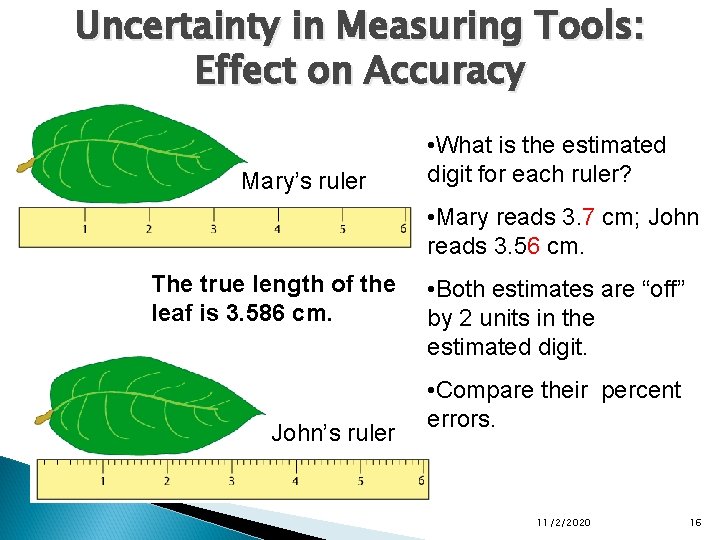 Uncertainty in Measuring Tools: Effect on Accuracy Mary’s ruler • What is the estimated Uncertainty in Measuring Tools: Effect on Accuracy Mary’s ruler • What is the estimated