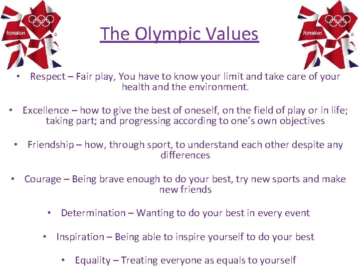 The Olympic Values • Respect – Fair play, You have to know your limit