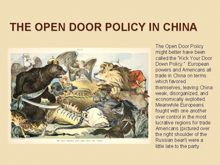 THE OPEN DOOR POLICY IN CHINA The Open Door Policy might better have been