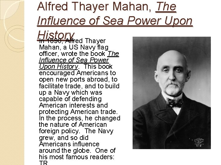 Alfred Thayer Mahan, The Influence of Sea Power Upon History In 1890, Alfred Thayer