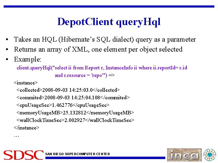 Depot. Client query. Hql • Takes an HQL (Hibernate’s SQL dialect) query as a