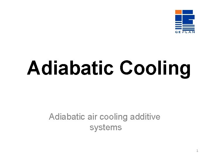 Adiabatic Cooling Adiabatic air cooling additive systems 1 