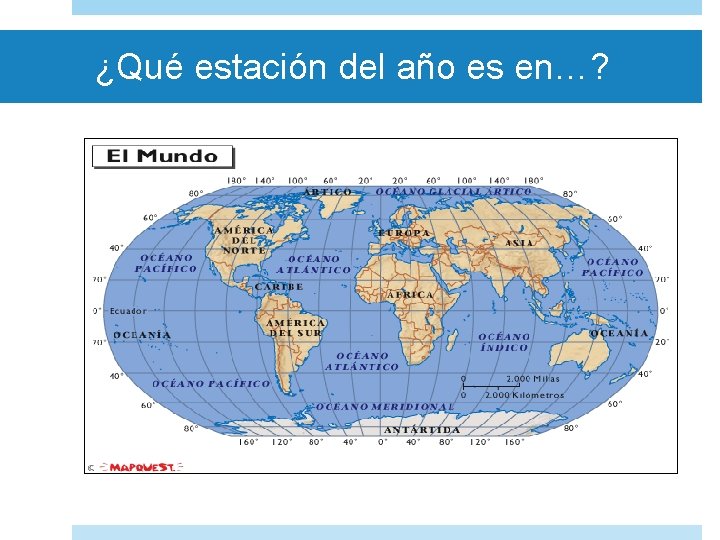 ¿Qué estación del año es en…? 