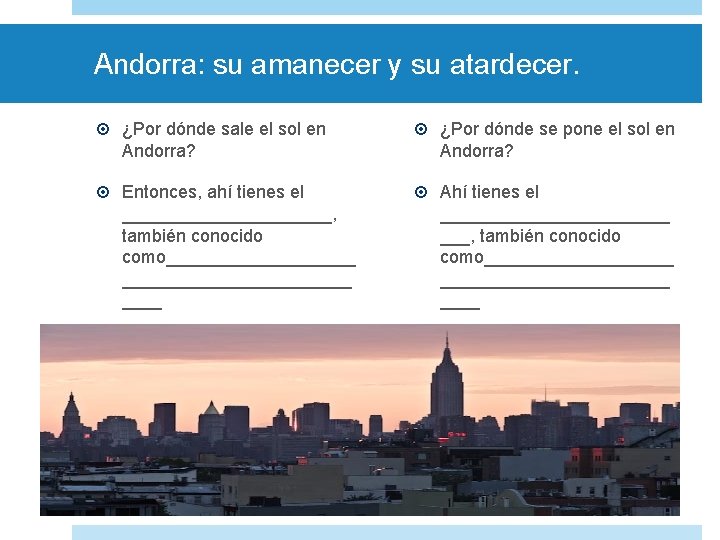 Andorra: su amanecer y su atardecer. ¿Por dónde sale el sol en Andorra? ¿Por