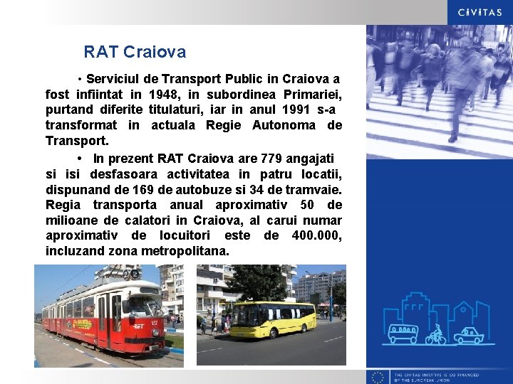 RAT Craiova • Serviciul de Transport Public in Craiova a fost infiintat in 1948,