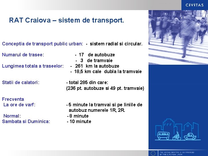 RAT Craiova – sistem de transport. Conceptia de transport public urban: - sistem radial