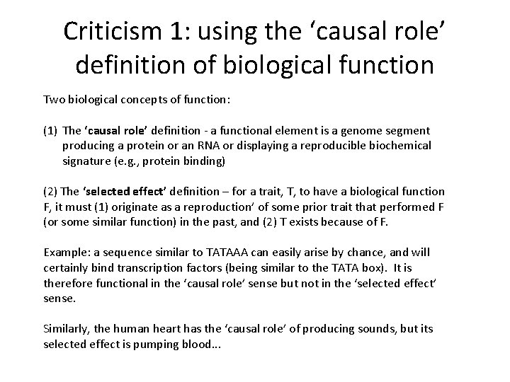 Criticism 1: using the ‘causal role’ definition of biological function Two biological concepts of