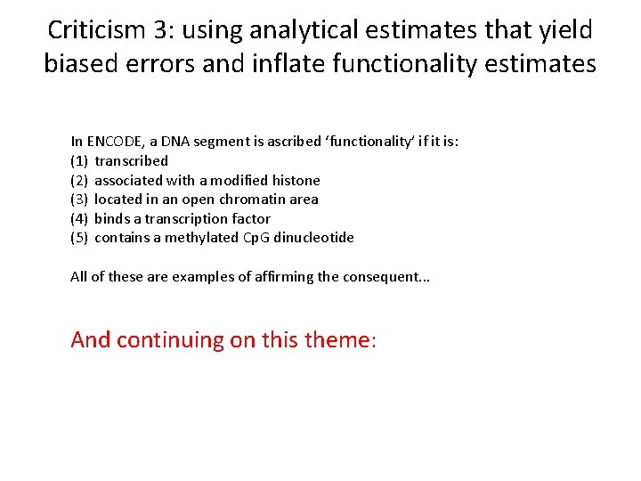 Criticism 3: using analytical estimates that yield biased errors and inflate functionality estimates In