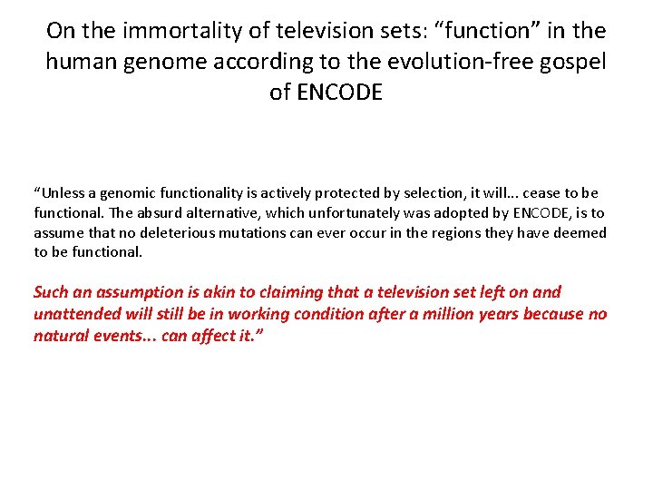 On the immortality of television sets: “function” in the human genome according to the