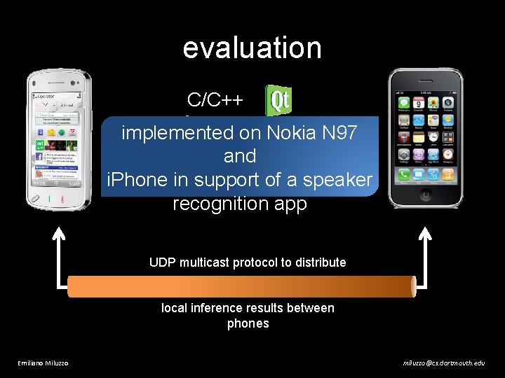 evaluation C/C++ & implemented on Nokia N 97 and i. Phone in support of
