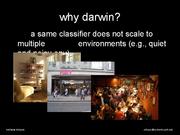 why darwin? a same classifier does not scale to multiple environments (e. g. ,