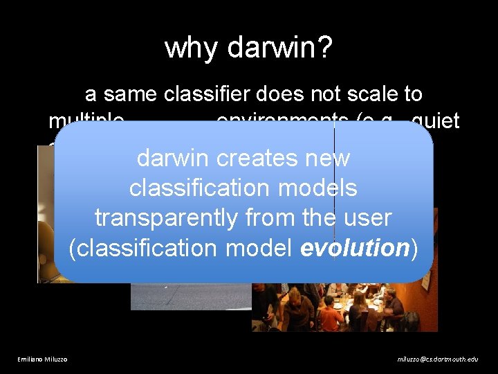 why darwin? a same classifier does not scale to multiple environments (e. g. ,