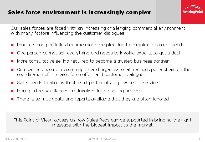 Sales force environment is increasingly complex Our sales forces are faced with an increasing