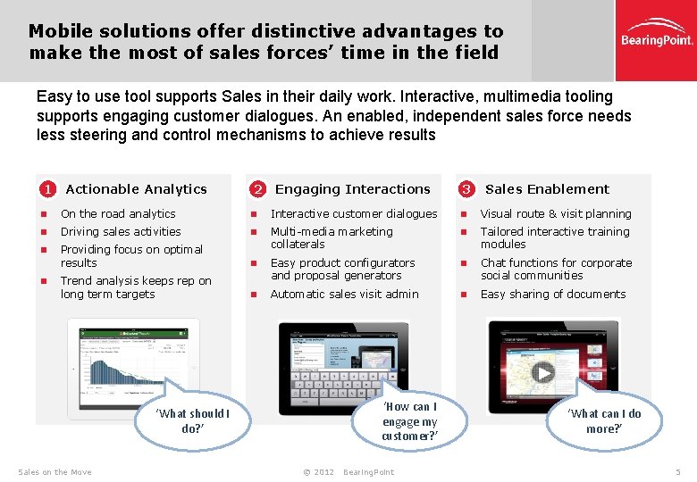 Mobile solutions offer distinctive advantages to make the most of sales forces’ time in