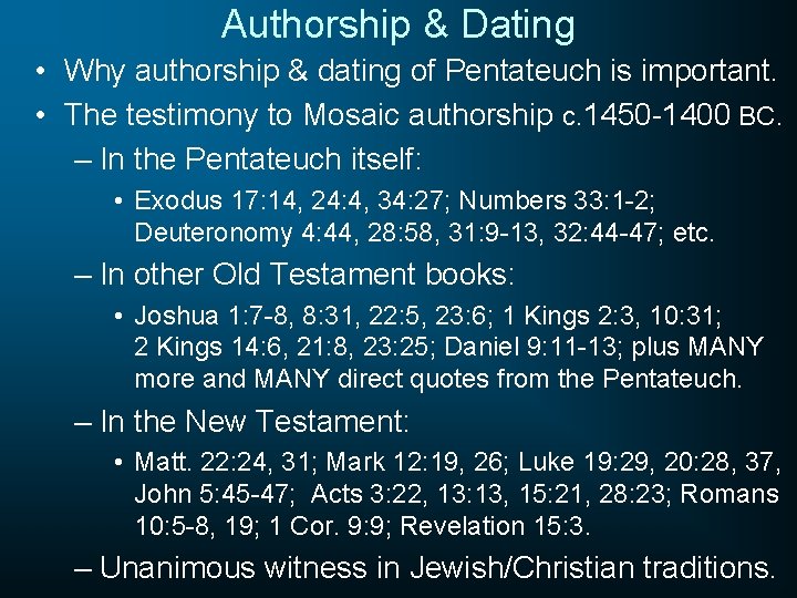 Authorship & Dating • Why authorship & dating of Pentateuch is important. • The