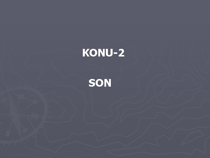 KONU-2 SON 