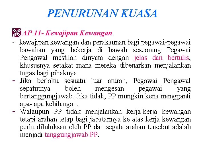 PENURUNAN KUASA Ì AP 11 - Kewajipan Kewangan - kewajipan kewangan dan perakaunan bagi