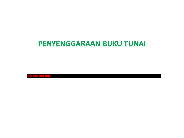 PENYENGGARAAN BUKU TUNAI 