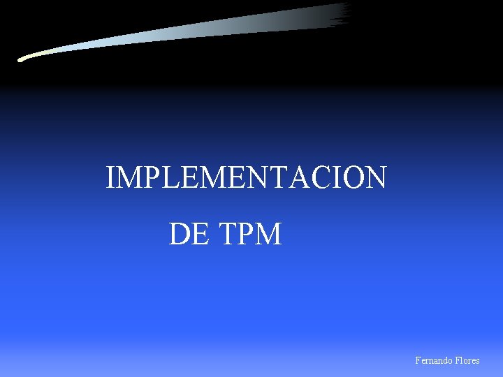 IMPLEMENTACION DE TPM Fernando Flores 