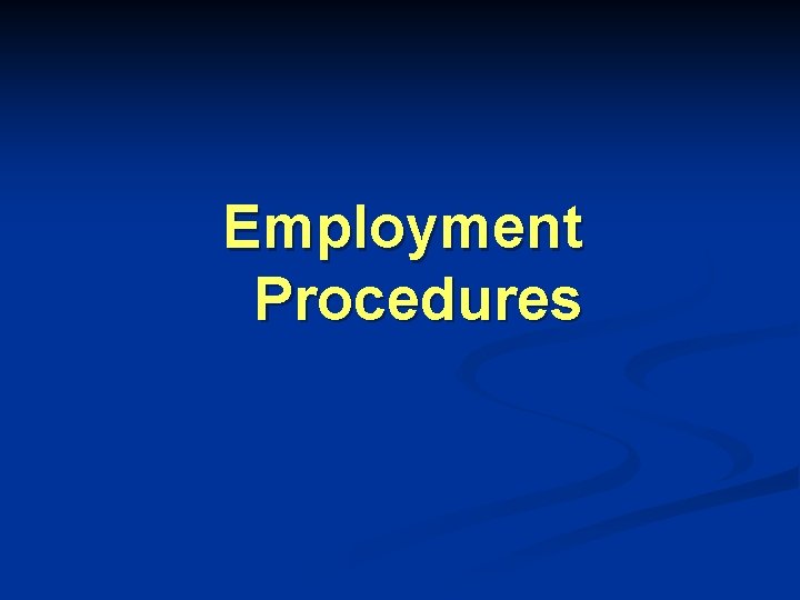 Employment Procedures 