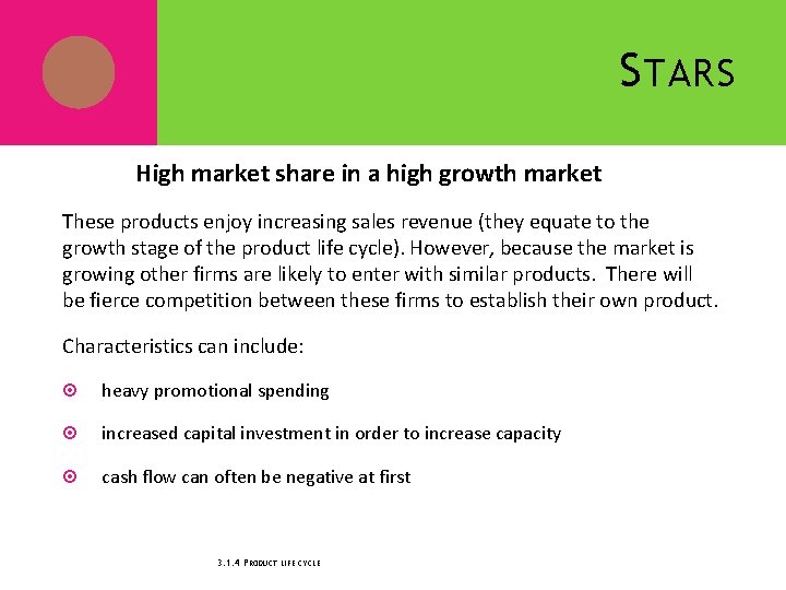 S TARS High market share in a high growth market These products enjoy increasing