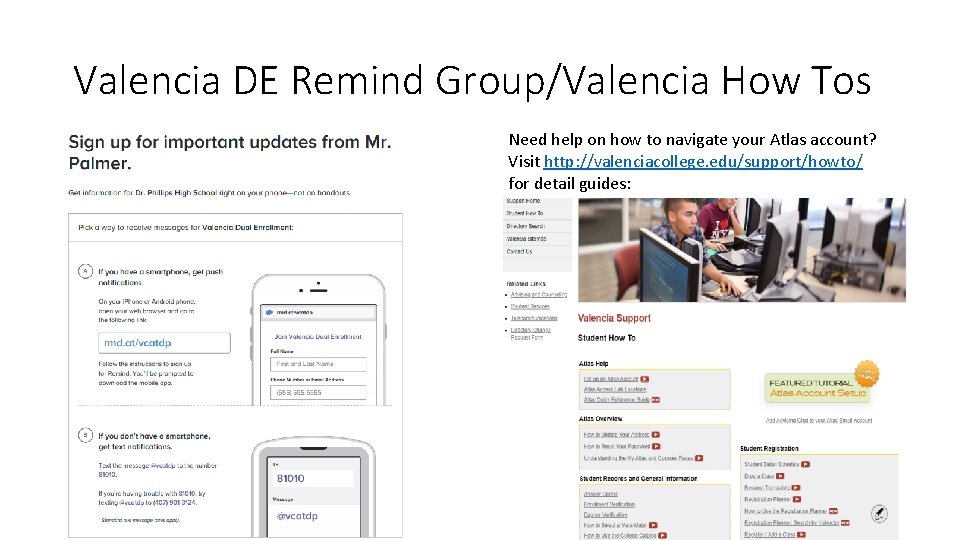 Valencia DE Remind Group/Valencia How Tos Need help on how to navigate your Atlas