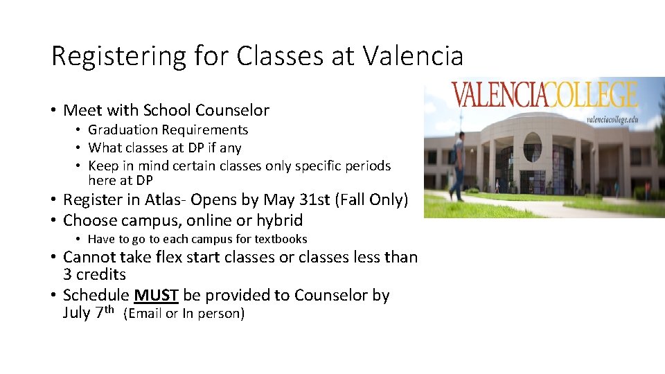 Registering for Classes at Valencia • Meet with School Counselor • Graduation Requirements •