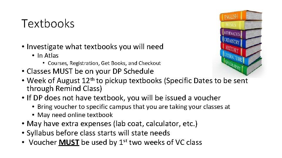 Textbooks • Investigate what textbooks you will need • In Atlas • Courses, Registration,