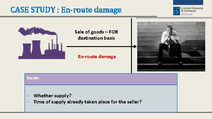 CASE STUDY : En-route damage Sale of goods – FOR destination basis En-route damage