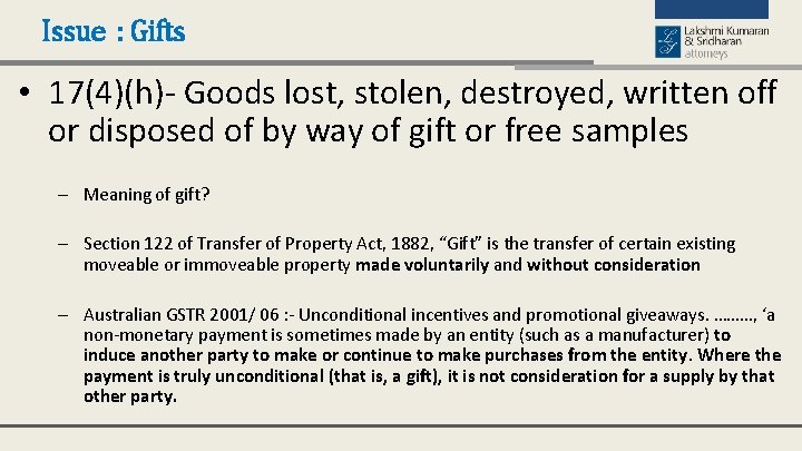 Issue : Gifts • 17(4)(h)- Goods lost, stolen, destroyed, written off or disposed of